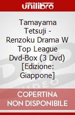 Tamayama Tetsuji - Renzoku Drama W Top League Dvd-Box (3 Dvd) [Edizione: Giappone] dvd
