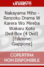 Nakayama Miho - Renzoku Drama W Karera Wo Mireba Wakaru Koto Dvd-Box (4 Dvd) [Edizione: Giappone] dvd
