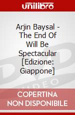 Arjin Baysal - The End Of Will Be Spectacular [Edizione: Giappone] dvd