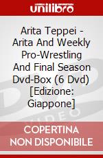 Arita Teppei - Arita And Weekly Pro-Wrestling And Final Season Dvd-Box (6 Dvd) [Edizione: Giappone] dvd