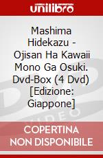 Mashima Hidekazu - Ojisan Ha Kawaii Mono Ga Osuki. Dvd-Box (4 Dvd) [Edizione: Giappone] dvd