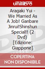 Aragaki Yui - We Married As A Job! Ganbare Jinrui!Shinshun Special!! (2 Dvd) [Edizione: Giappone] dvd
