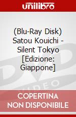(Blu-Ray Disk) Satou Kouichi - Silent Tokyo [Edizione: Giappone] brd