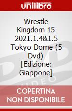 Wrestle Kingdom 15 2021.1.4&1.5 Tokyo Dome (5 Dvd) [Edizione: Giappone] dvd