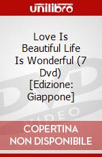 Love Is Beautiful Life Is Wonderful (7 Dvd) [Edizione: Giappone] dvd