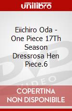 Eiichiro Oda - One Piece 17Th Season Dressrosa Hen Piece.6 dvd