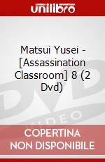 Matsui Yusei - [Assassination Classroom] 8 (2 Dvd) dvd