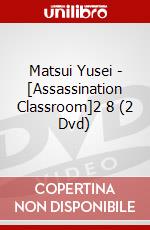Matsui Yusei - [Assassination Classroom]2 8 (2 Dvd) dvd