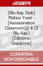 (Blu-Ray Disk) Matsui Yusei - [Assassination Classroom]2 6 (2 Blu-Ray) [Edizione: Giappone] brd