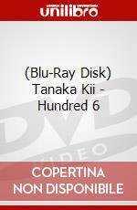 (Blu-Ray Disk) Tanaka Kii - Hundred 6 brd