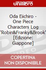 Oda Eiichiro - One Piece Characters Log 'Robin&Franky&Brook' [Edizione: Giappone] dvd
