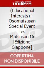 (Educational Interests) - Osomatsusan Special Event Fes Matsusan'16 [Edizione: Giappone] dvd