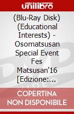(Blu-Ray Disk) (Educational Interests) - Osomatsusan Special Event Fes Matsusan'16 [Edizione: Giappone] brd
