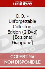 D.O. - Unforgettable Collectors Edition (2 Dvd) [Edizione: Giappone] dvd
