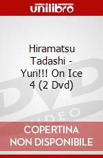 Hiramatsu Tadashi - Yuri!!! On Ice 4 (2 Dvd) dvd