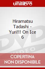Hiramatsu Tadashi - Yuri!!! On Ice 6 dvd