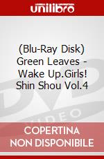(Blu-Ray Disk) Green Leaves - Wake Up.Girls! Shin Shou Vol.4 brd