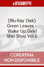(Blu-Ray Disk) Green Leaves - Wake Up.Girls! Shin Shou Vol.6 brd