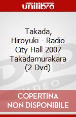 Takada, Hiroyuki - Radio City Hall 2007 Takadamurakara (2 Dvd) dvd