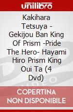 Kakihara Tetsuya - Gekijou Ban King Of Prism -Pride The Hero- Hayami Hiro Prism King Oui Ta (4 Dvd) dvd