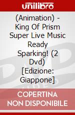 (Animation) - King Of Prism Super Live Music Ready Sparking! (2 Dvd) [Edizione: Giappone] dvd
