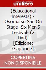 (Educational Interests) - Osomatsu San On Stage -Six Men'S Festival- (2 Dvd) [Edizione: Giappone] dvd