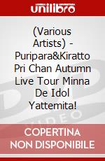 (Various Artists) - Puripara&Kiratto Pri Chan Autumn Live Tour Minna De Idol Yattemita! dvd