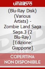 (Blu-Ray Disk) (Various Artists) - Zombie Land Saga Saga.3 (2 Blu-Ray) [Edizione: Giappone] brd