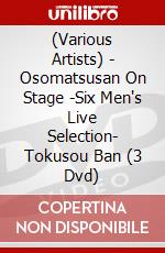 (Various Artists) - Osomatsusan On Stage -Six Men's Live Selection- Tokusou Ban (3 Dvd) dvd