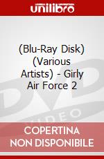 (Blu-Ray Disk) (Various Artists) - Girly Air Force 2 brd