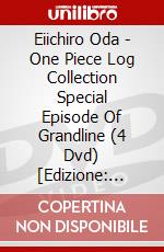 Eiichiro Oda - One Piece Log Collection Special Episode Of Grandline (4 Dvd) [Edizione: Giappone] dvd