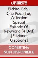 Eiichiro Oda - One Piece Log Collection Special Episode Of Newworld (4 Dvd) [Edizione: Giappone] dvd