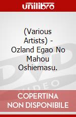 (Various Artists) - Ozland Egao No Mahou Oshiemasu. dvd