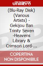 (Blu-Ray Disk) (Various Artists) - Gekijou Ban Trinity Seven -Heavens Library & Crimson Lord- Special Event (2 Blu-Ray) [Edizione: Giappone] brd