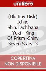 (Blu-Ray Disk) Ichijo Shin.Tachibana Yuki - King Of Prism -Shiny Seven Stars- 3 brd