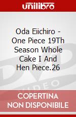 Oda Eiichiro - One Piece 19Th Season Whole Cake I And Hen Piece.26 dvd