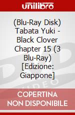 (Blu-Ray Disk) Tabata Yuki - Black Clover Chapter 15 (3 Blu-Ray) [Edizione: Giappone] brd