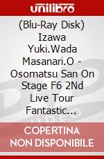 (Blu-Ray Disk) Izawa Yuki.Wada Masanari.O - Osomatsu San On Stage F6 2Nd Live Tour Fantastic Ecstasy (3 Blu-Ray) brd
