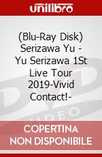 (Blu-Ray Disk) Serizawa Yu - Yu Serizawa 1St Live Tour 2019-Vivid Contact!- brd