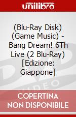 (Blu-Ray Disk) (Game Music) - Bang Dream! 6Th Live (2 Blu-Ray) [Edizione: Giappone] brd