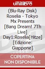 (Blu-Ray Disk) Roselia - Tokyo Mx Presents [Bang Dream! 7Th Live] Day1:Roselia[Hitze] [Edizione: Giappone] brd
