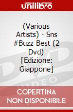 (Various Artists) - Sns #Buzz Best (2 Dvd) [Edizione: Giappone] dvd