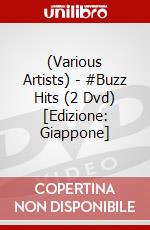 (Various Artists) - #Buzz Hits (2 Dvd) [Edizione: Giappone] dvd