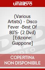 (Various Artists) - Disco Fever -Best Of 80'S- (2 Dvd) [Edizione: Giappone] dvd