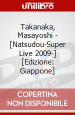 Takanaka, Masayoshi - [Natsudou-Super Live 2009-] [Edizione: Giappone] dvd