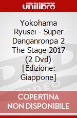 Yokohama Ryusei - Super Danganronpa 2 The Stage 2017 (2 Dvd) [Edizione: Giappone] dvd
