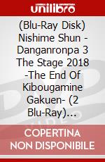 (Blu-Ray Disk) Nishime Shun - Danganronpa 3 The Stage 2018 -The End Of Kibougamine Gakuen- (2 Blu-Ray) [Edizione: Giappone] brd