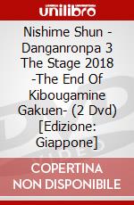 Nishime Shun - Danganronpa 3 The Stage 2018 -The End Of Kibougamine Gakuen- (2 Dvd) [Edizione: Giappone] dvd