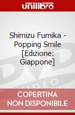 Shimizu Fumika - Popping Smile [Edizione: Giappone] dvd
