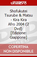 Shofukutei Tsurube & Matsu - Kira Kira Afro 2004 (2 Dvd) [Edizione: Giappone] dvd